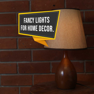 A lamp with a sign that says 'Fancy Lights for Home Decor'