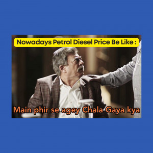 Meme depicting frustration with rising petrol and diesel prices, featuring a popular Indian actor.