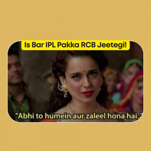Meme featuring Kangana Ranaut with text about RCB winning IPL