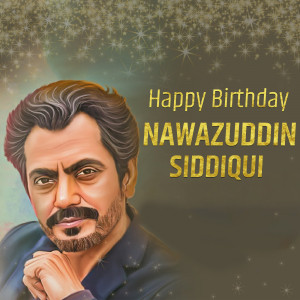 Digital portrait of Nawazuddin Siddiqui with 'Happy Birthday' text