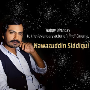 Portrait of Nawazuddin Siddiqui with birthday wishes