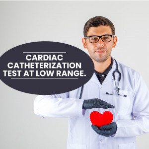 Doctor holding a red heart with text 'Cardiac Catheterization Test at Low Range'