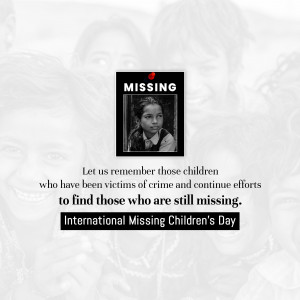 Missing child poster with a grayscale background and text about International Missing Children's Day.