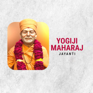 Portrait of Yogiji Maharaj with text 'Yogiji Maharaj Jayanti'
