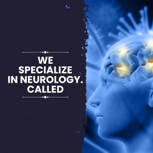 Image depicting a human brain with glowing areas, alongside a profile of a person's head, with text stating 'We Specialize in Neurology. Called'