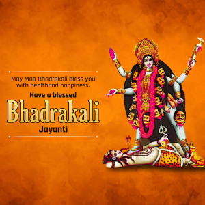 Image depicting Goddess Bhadrakali with text 'May Maa Bhadrakali bless you with health and happiness. Have a blessed Bhadrakali Jayanti'