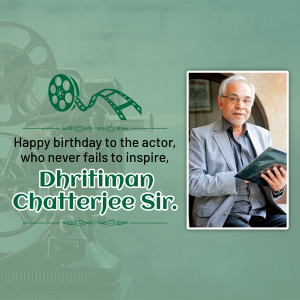 Portrait of Dhritiman Chatterjee with a film reel graphic and birthday wishes.