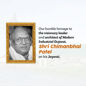 Portrait of Shri Chimanbhai Patel with text commemorating his Jayanti