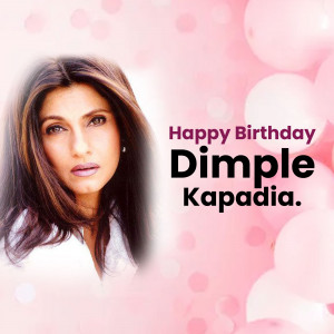 Portrait of Dimple Kapadia with birthday wishes