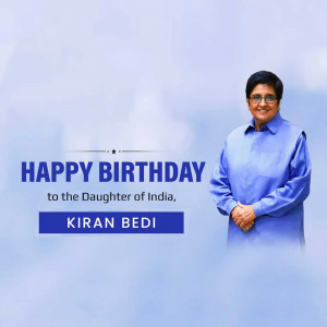 Birthday greeting for Kiran Bedi, the Daughter of India