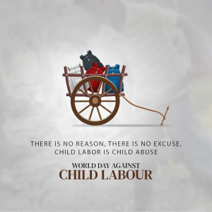 Illustration of a cart with containers and the text 'There is no reason, there is no excuse, child labor is child abuse'