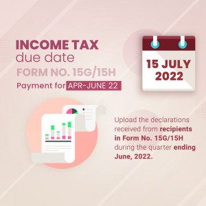 Income Tax Form 15G/15H due date reminder for April-June 2022