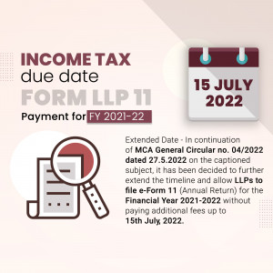 Income Tax Form LLP 11 due date extension notice for FY 2021-22