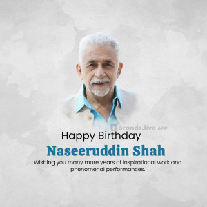 Birthday greeting for Naseeruddin Shah, a renowned Indian actor.