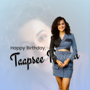 Taapsee Pannu birthday greeting image