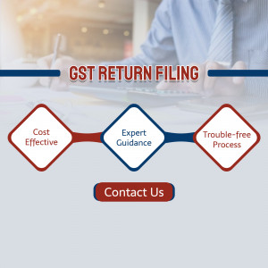 GST Return Filing - Cost Effective, Expert Guidance, Trouble-free Process