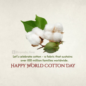 Close-up of cotton plant with text celebrating World Cotton Day