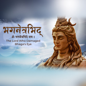 Image of Lord Shiva with the text 'Bhaganetrabhide' and a mountain backdrop.