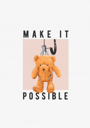Illustration of a teddy bear being 'injected' with a robotic arm, with the text 'Make It Possible'.