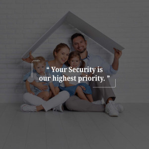 A happy family under a roof with the text 'Your Security is our highest priority.'