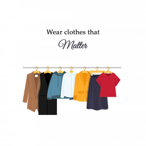 Clothes hanging on a rack with the text 'Wear clothes that Matter'