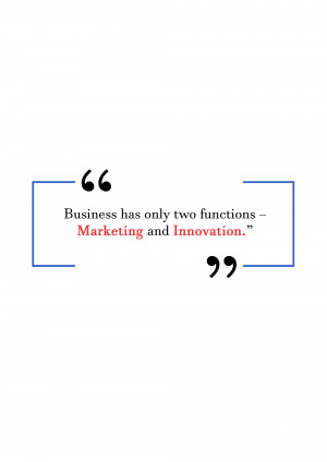 Quote about the two functions of business: marketing and innovation.