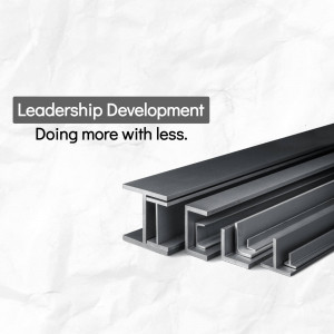 Steel beams with text 'Leadership Development - Doing more with less.'