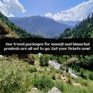Scenic view of mountains in Manali, Himachal Pradesh with travel package promotion.