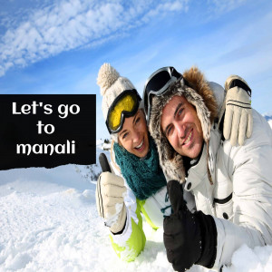 A smiling couple in winter gear giving thumbs up in a snowy landscape with text 'Let's go to manali'