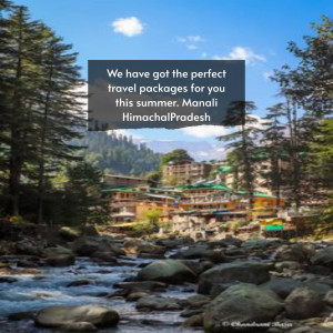 Scenic view of Manali, Himachal Pradesh with text overlay promoting summer travel packages.