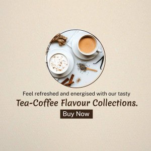 A promotional image featuring tea and coffee with text 'Feel refreshed and energised with our tasty Tea-Coffee Flavour Collections. Buy Now'