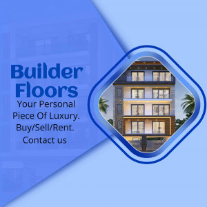 Image of a modern building with the text 'Builder Floors - Your Personal Piece of Luxury'