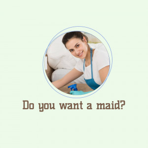 Smiling woman holding cleaning spray in a home setting with text 'Do you want a maid?'