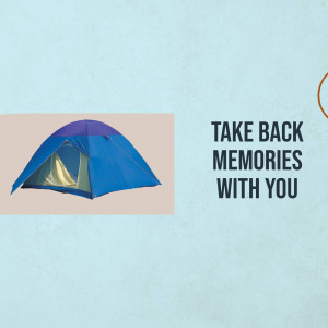 Image of a blue tent with the text 'Take Back Memories With You'