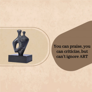 Abstract sculpture with a motivational quote about art.