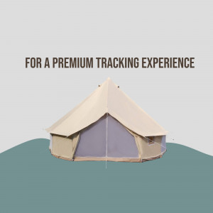 Bell tent on a green hill with text 'FOR A PREMIUM TRACKING EXPERIENCE'