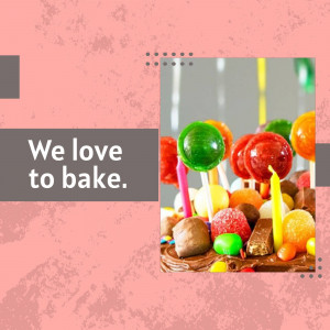 Colorful lollipops and candies on a chocolate cake with the text 'We love to bake'.