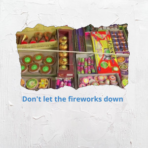 A display of colorful firecrackers and sweets with a message about firework safety.