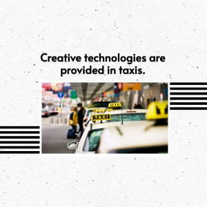Image of yellow taxis with text overlay 'Creative technologies are provided in taxis.'