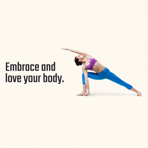 Woman in a yoga pose with the text 'Embrace and love your body.'