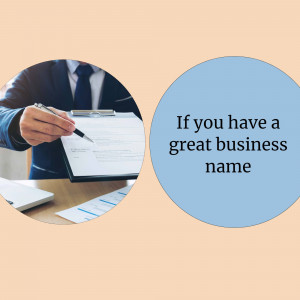 A person in a suit writing on a clipboard with text about having a great business name.