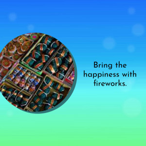 Close-up of colorful fireworks with text 'Bring the happiness with fireworks'
