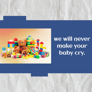 A collection of colorful baby toys with text 'We will never make your baby cry'.