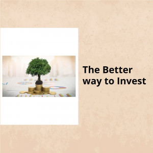 Image depicting a small tree growing out of stacked coins, with text 'The Better way to Invest'