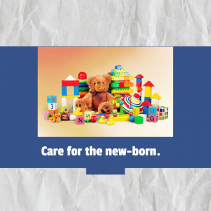 A colorful assortment of baby toys including building blocks, stuffed animals, and rubber ducks with the text 'Care for the newborn.'