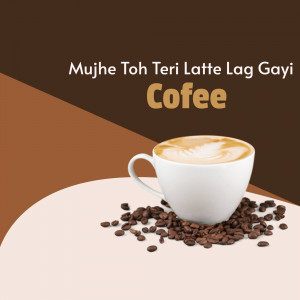 A white cup of latte with coffee beans and text 'Mujhe Toh Teri Latte Lag Gayi Cofee'
