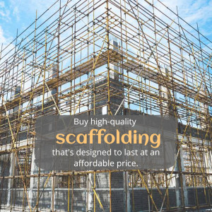 Close-up of scaffolding structure with text promoting affordable scaffolding.