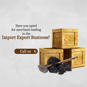 Image depicting wooden crates, coal, and a hammer with text about merchant trading in the import export business.