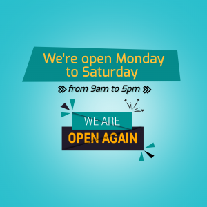 Graphic announcing business is open Monday to Saturday from 9am to 5pm