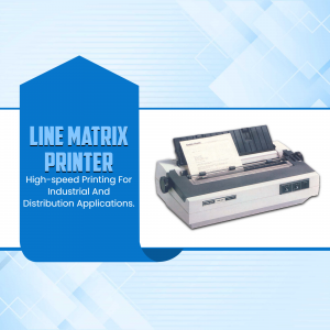 Image of a Line Matrix Printer with text 'Line Matrix Printer - High-speed Printing For Industrial And Distribution Applications'